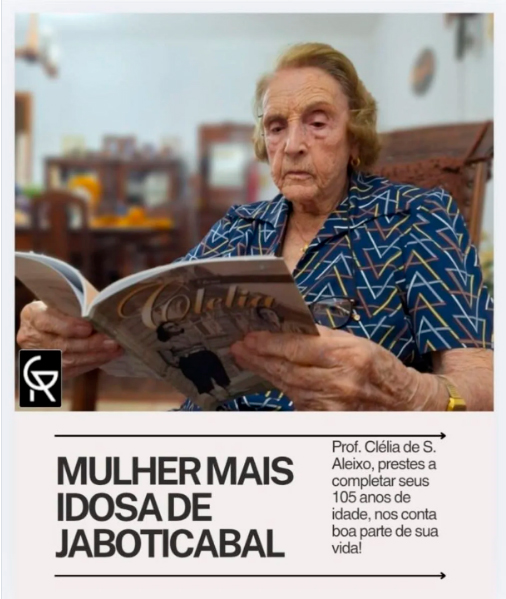 Prestes a completar 105 anos de idade, a mulher mais idosa de Jaboticabal tem nome e história: Prof.ª Clélia de Souza e Castro Aleixo.