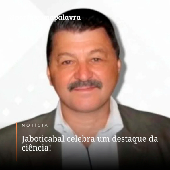 Jaboticabal celebra um Destaque da Ciência